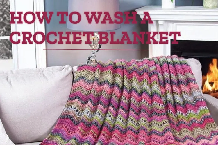 how to wash a crotchet blanket