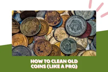 learn how to clean old coins without damaging them